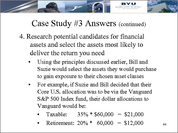 Case Study #3 Answers (continued) 4. Research potential candidates for financial assets and select