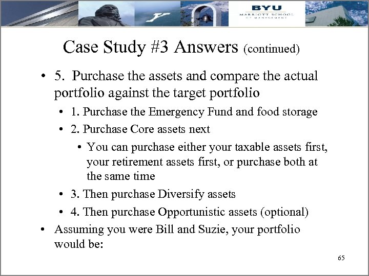 Case Study #3 Answers (continued) • 5. Purchase the assets and compare the actual