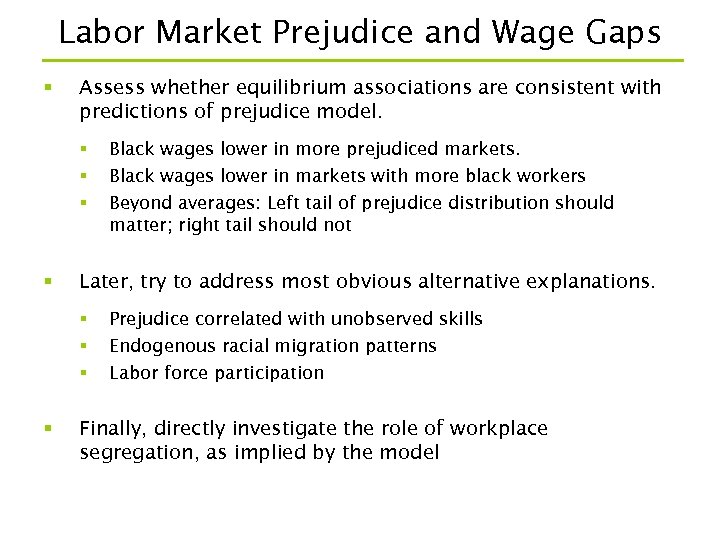 Labor Market Prejudice and Wage Gaps § Assess whether equilibrium associations are consistent with
