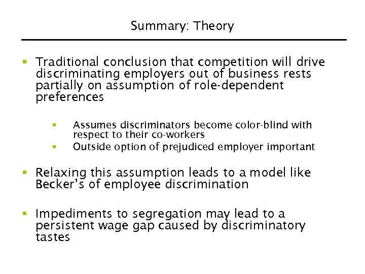 Summary: Theory § Traditional conclusion that competition will drive discriminating employers out of business
