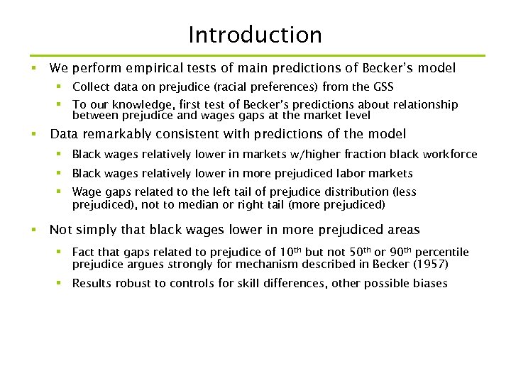 Introduction § We perform empirical tests of main predictions of Becker’s model § Collect