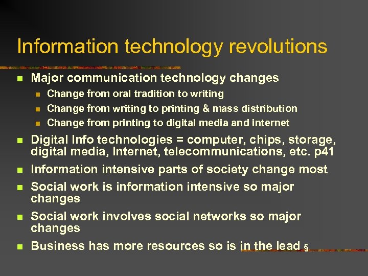 Information technology revolutions n Major communication technology changes n n n n Change from