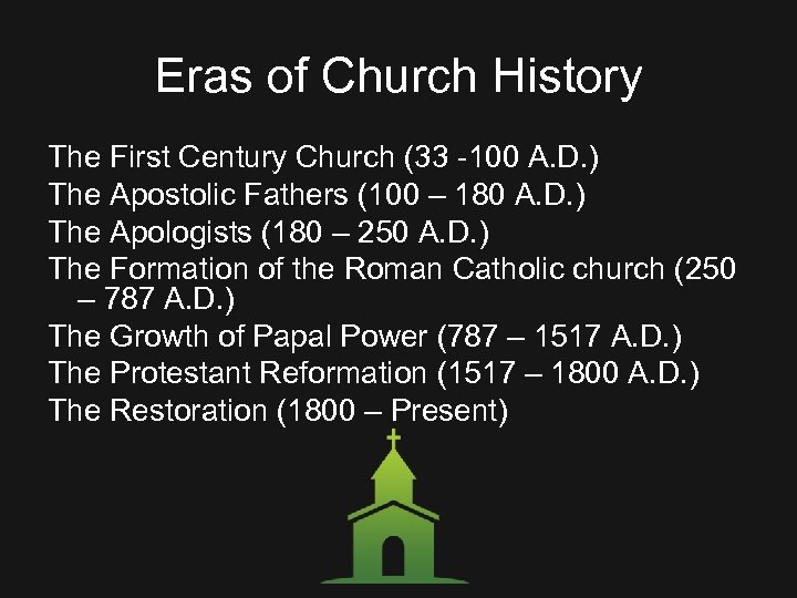 Eras of Church History The First Century Church (33 -100 A. D. ) The