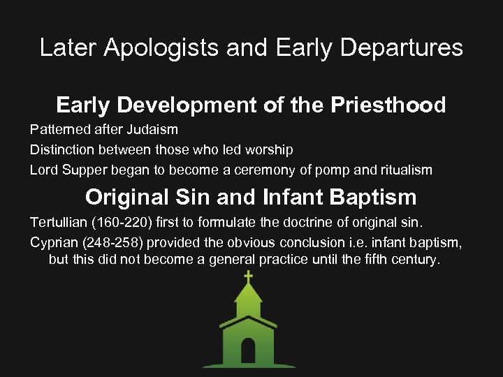 Later Apologists and Early Departures Early Development of the Priesthood Patterned after Judaism Distinction