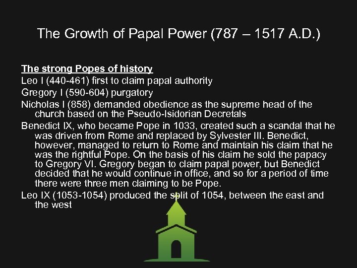 The Growth of Papal Power (787 – 1517 A. D. ) The strong Popes