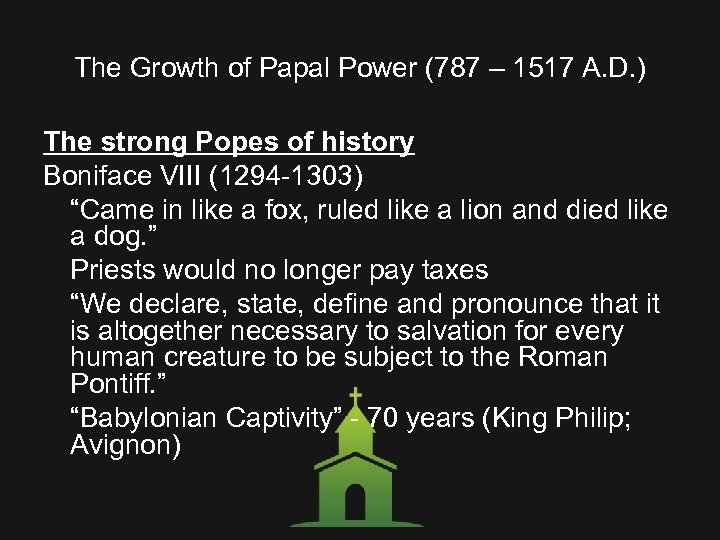 The Growth of Papal Power (787 – 1517 A. D. ) The strong Popes