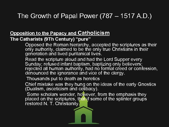 The Growth of Papal Power (787 – 1517 A. D. ) Opposition to the