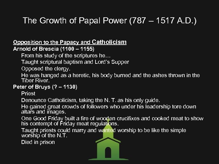 The Growth of Papal Power (787 – 1517 A. D. ) Opposition to the