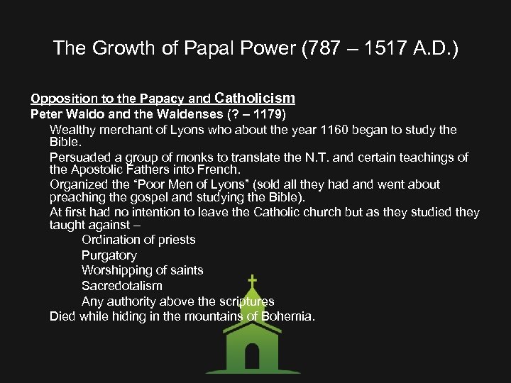 The Growth of Papal Power (787 – 1517 A. D. ) Opposition to the