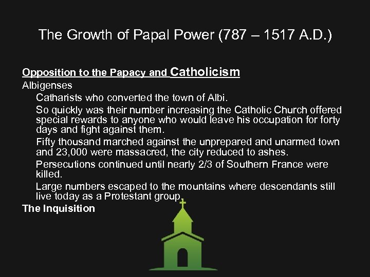 The Growth of Papal Power (787 – 1517 A. D. ) Opposition to the