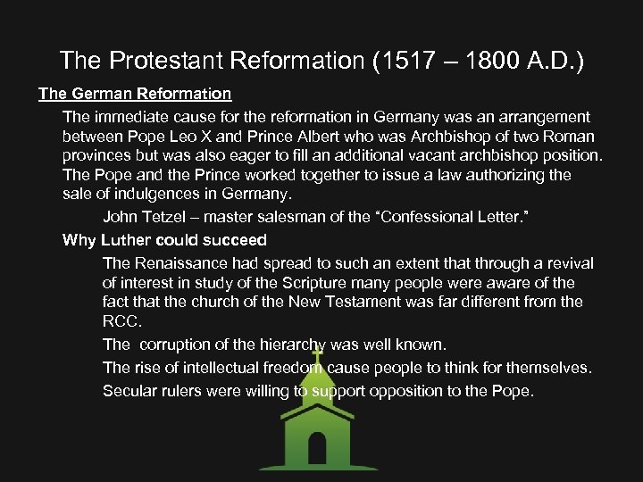 The Protestant Reformation (1517 – 1800 A. D. ) The German Reformation The immediate