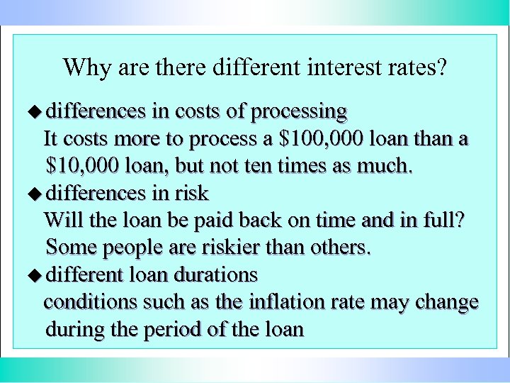 Why are there different interest rates? u differences in costs of processing It costs