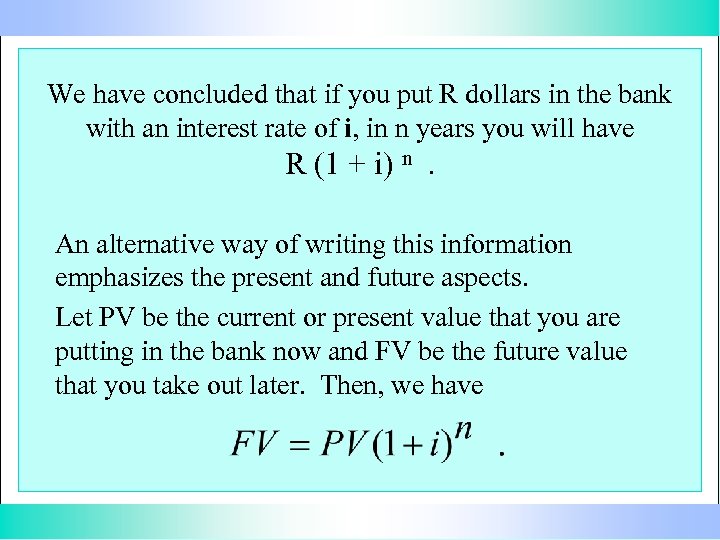 We have concluded that if you put R dollars in the bank with an