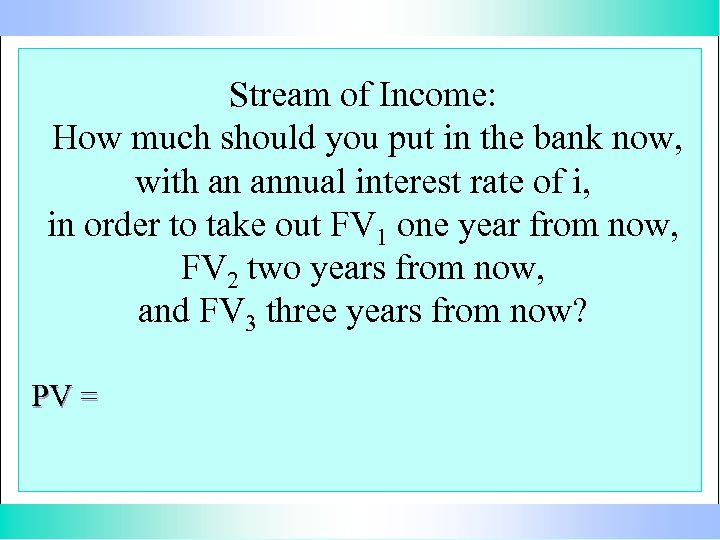 Stream of Income: How much should you put in the bank now, with an