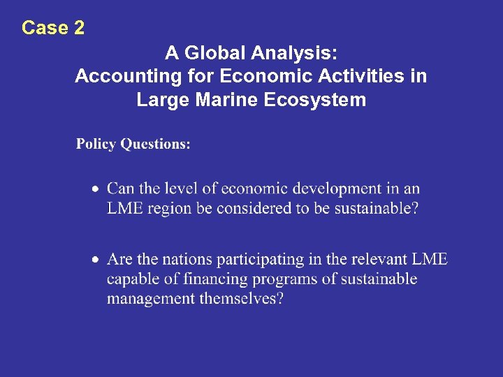 Case 2 A Global Analysis: Accounting for Economic Activities in Large Marine Ecosystem 