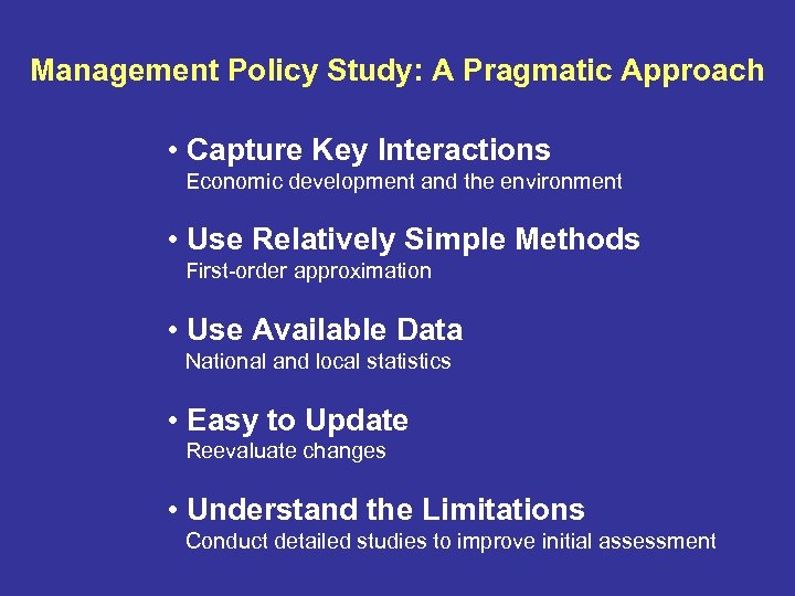 Management Policy Study: A Pragmatic Approach • Capture Key Interactions Economic development and the