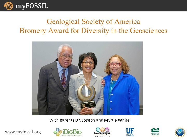 Geological Society of America Bromery Award for Diversity in the Geosciences With parents Dr.