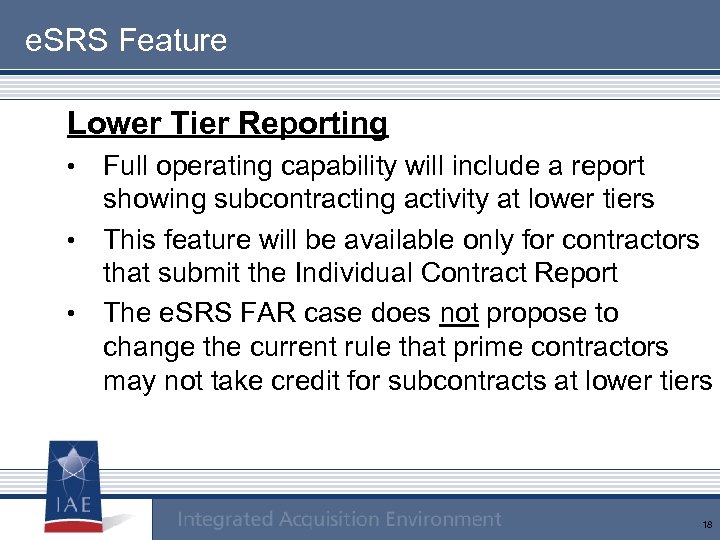 e. SRS Feature Lower Tier Reporting Full operating capability will include a report showing