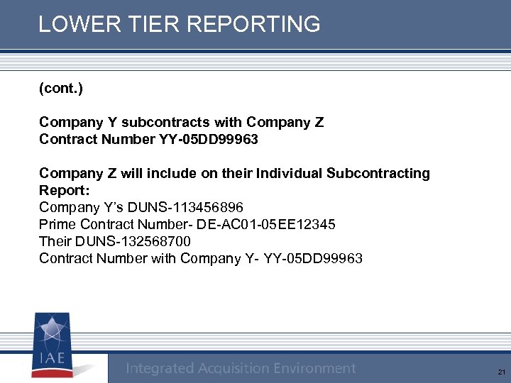LOWER TIER REPORTING (cont. ) Company Y subcontracts with Company Z Contract Number YY-05