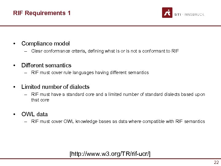 RIF Requirements 1 • Compliance model – Clear conformance criteria, defining what is or