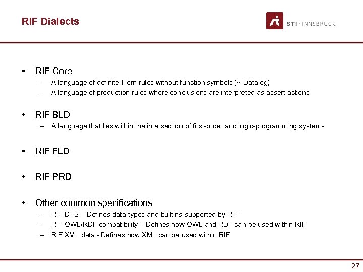 RIF Dialects • RIF Core – A language of definite Horn rules without function