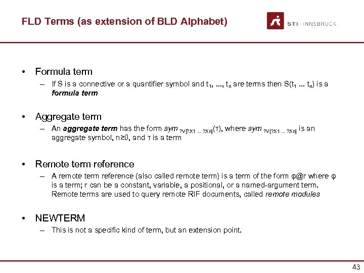 FLD Terms (as extension of BLD Alphabet) • Formula term – If S is