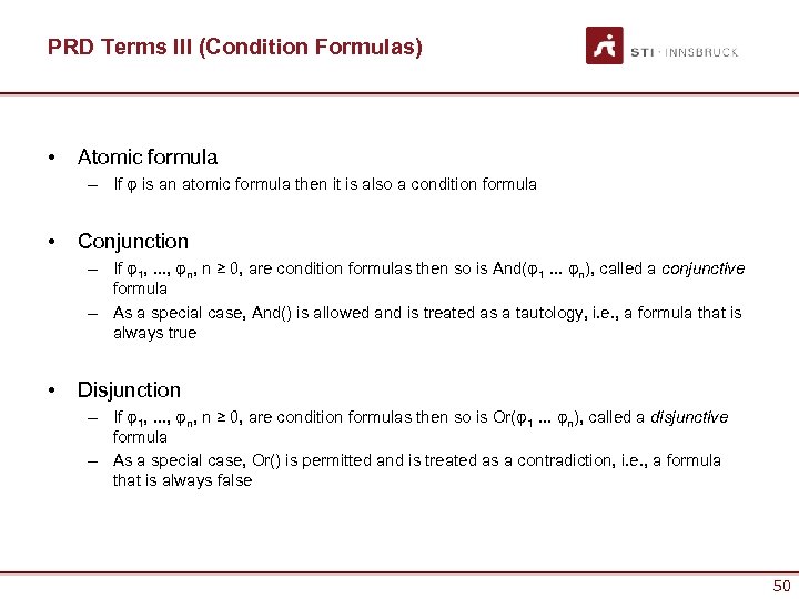 PRD Terms III (Condition Formulas) • Atomic formula – If φ is an atomic