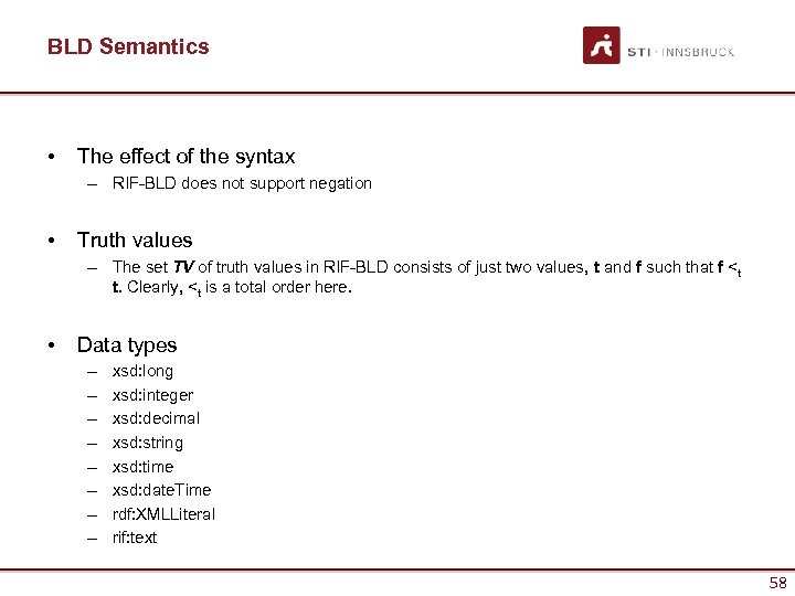 BLD Semantics • The effect of the syntax – RIF-BLD does not support negation