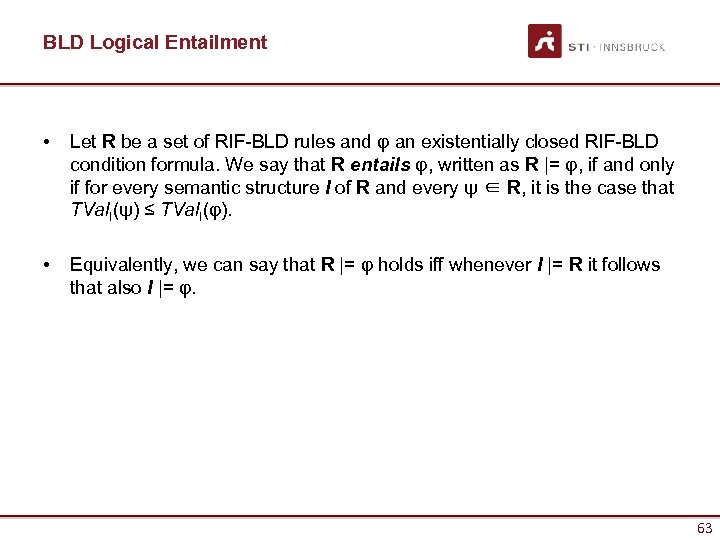 BLD Logical Entailment • Let R be a set of RIF-BLD rules and φ