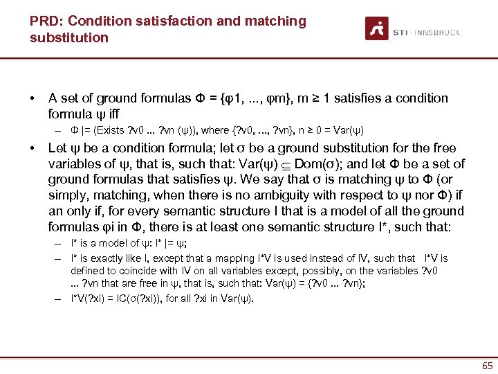 PRD: Condition satisfaction and matching substitution • A set of ground formulas Φ =