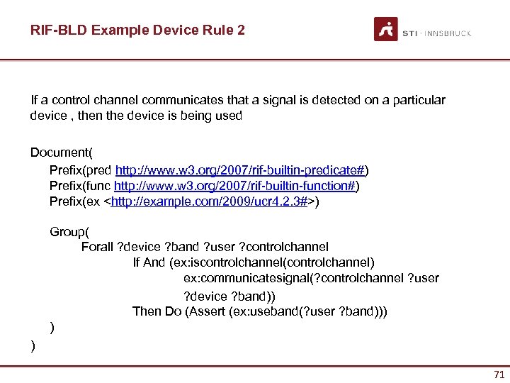 RIF-BLD Example Device Rule 2 If a control channel communicates that a signal is