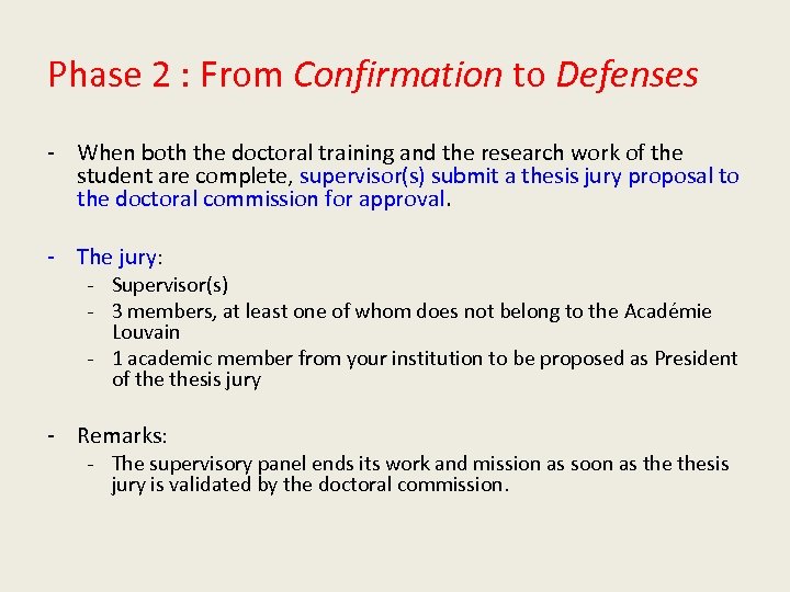 Phase 2 : From Confirmation to Defenses - When both the doctoral training and