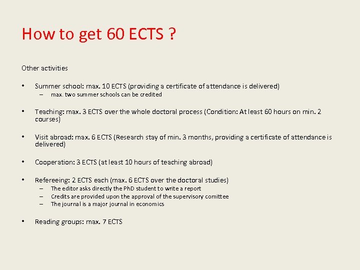 How to get 60 ECTS ? Other activities • Summer school: max. 10 ECTS