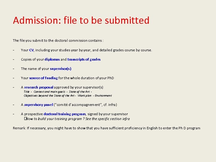 Admission: file to be submitted The file you submit to the doctoral commission contains