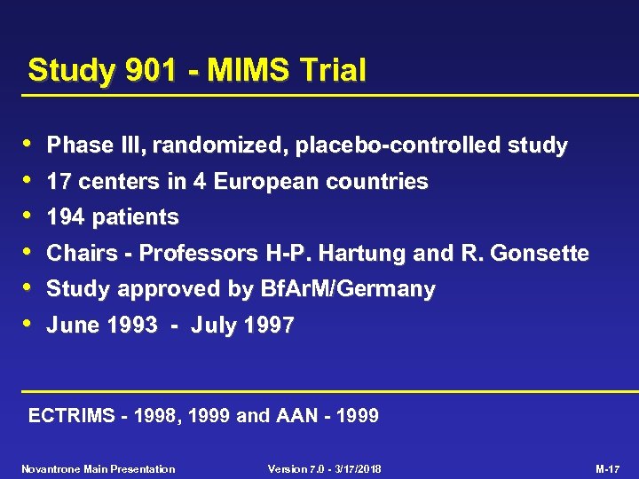 Study 901 - MIMS Trial • • • Phase III, randomized, placebo-controlled study 17