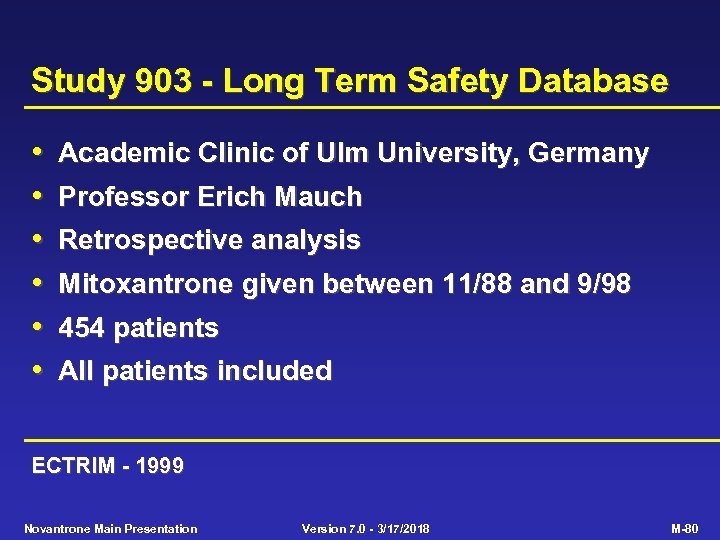 Study 903 - Long Term Safety Database • • • Academic Clinic of Ulm