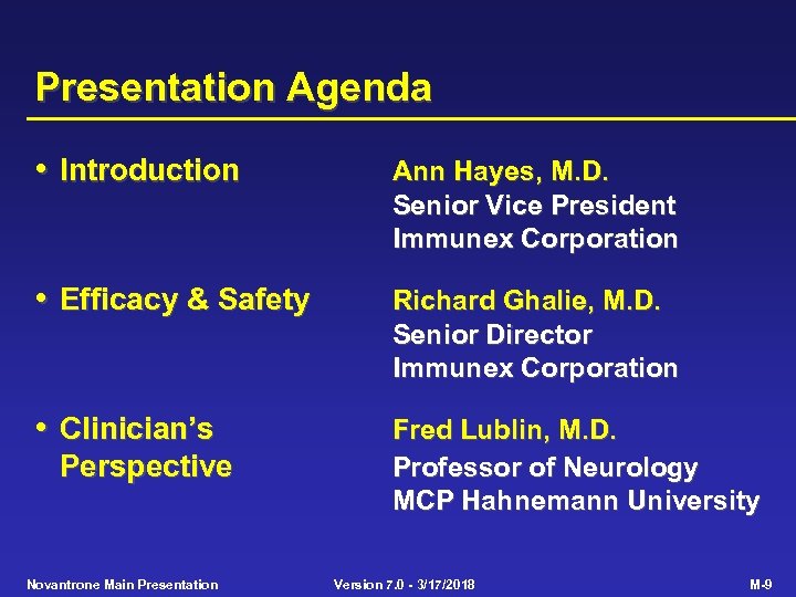 Presentation Agenda • Introduction Ann Hayes, M. D. Senior Vice President Immunex Corporation •