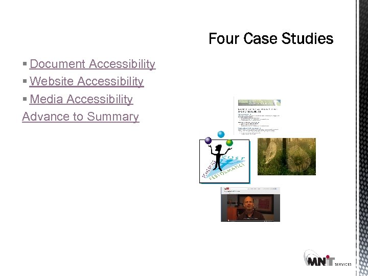 § Document Accessibility § Website Accessibility § Media Accessibility Advance to Summary 