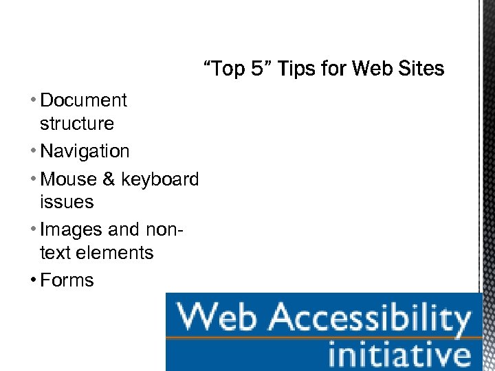  • Document structure • Navigation • Mouse & keyboard issues • Images and