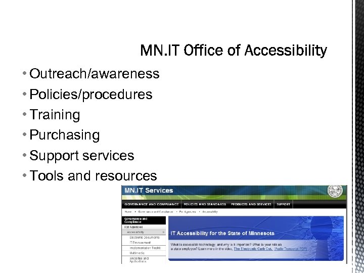  • Outreach/awareness • Policies/procedures • Training • Purchasing • Support services • Tools