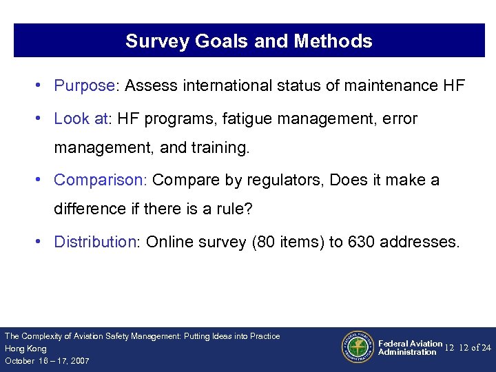 Survey Goals and Methods • Purpose: Assess international status of maintenance HF • Look