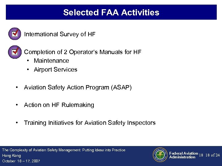 Selected FAA Activities • International Survey of HF • Completion of 2 Operator’s Manuals