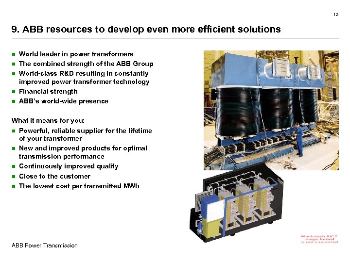 12 9. ABB resources to develop even more efficient solutions n n n World