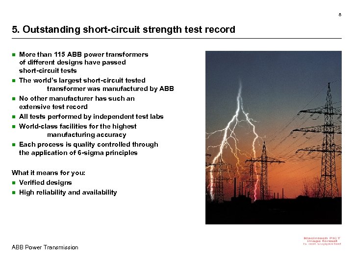 8 5. Outstanding short-circuit strength test record n n n More than 115 ABB