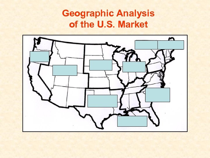 Geographic Analysis of the U. S. Market 