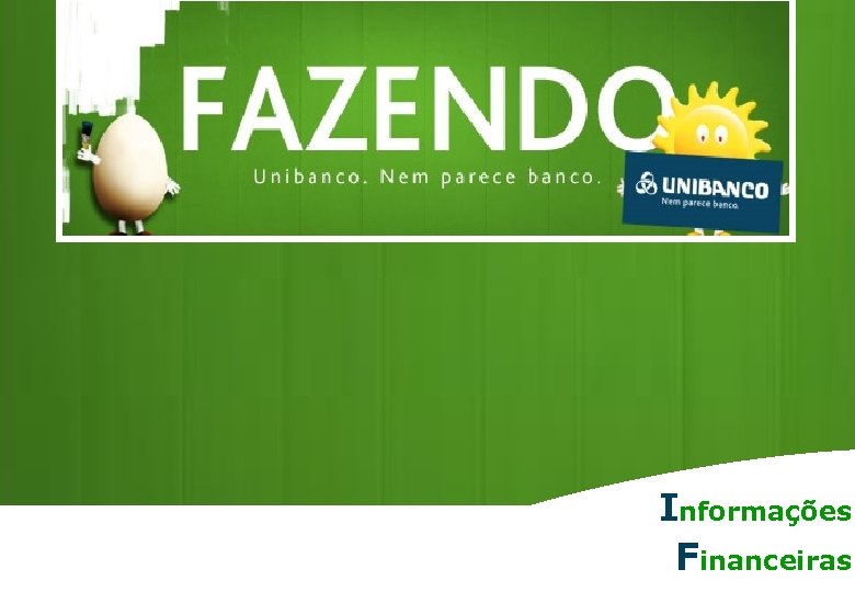 Retrospectiva Relações com Investidores 3 3 Relações com Investidores | | Informações Financeiras 