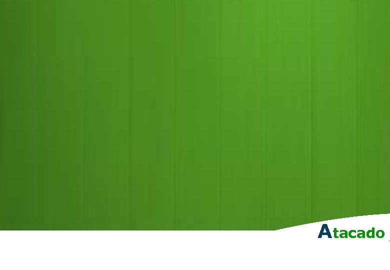 Retrospectiva Atacado Relações com Investidores 41 41 Relações com Investidores | | 