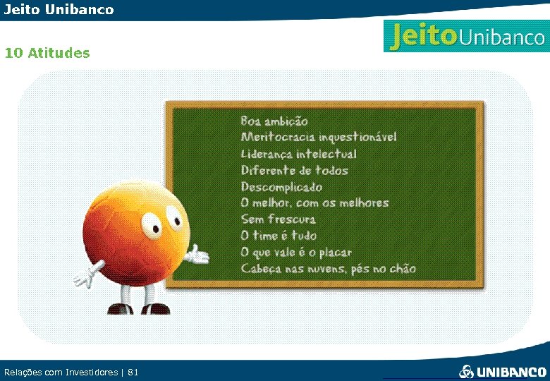 Relações com Investidores 81 81 Relações com Investidores | | 