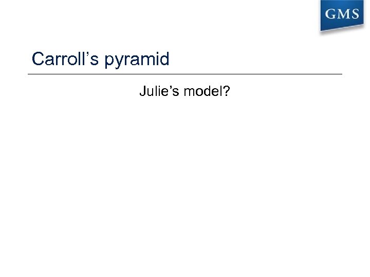 Carroll’s pyramid Julie’s model? Enterprise and its Business Environment © Goodfellow Publishers 2016 17
