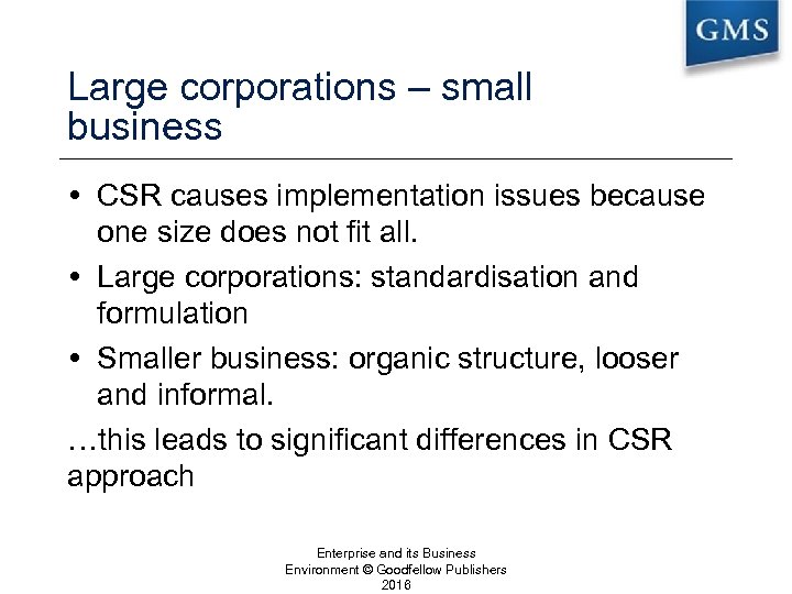 Large corporations – small business CSR causes implementation issues because one size does not